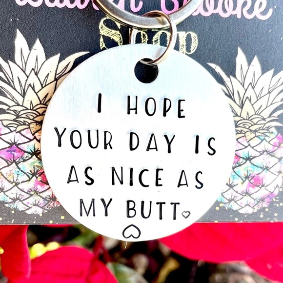 I hope your day is as nice as my butt- Funny Keychain - Funny Boyfriend Gift - Picture 3 of 3